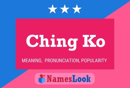 Ching Ko Name Poster