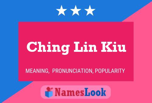 Ching Lin Kiu Name Poster