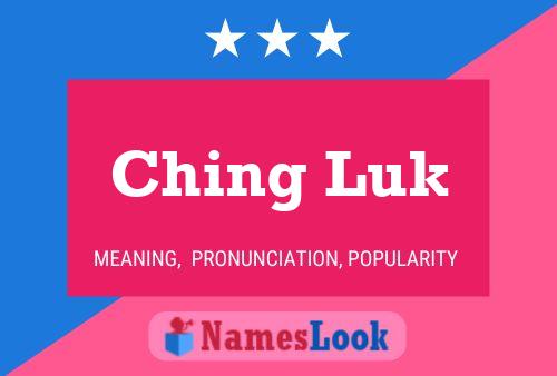 Ching Luk Name Poster