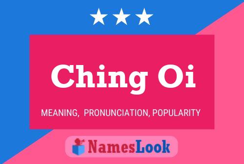 Ching Oi Name Poster