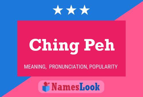 Ching Peh Name Poster