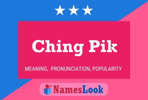 Ching Pik Name Poster