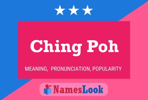 Ching Poh Name Poster