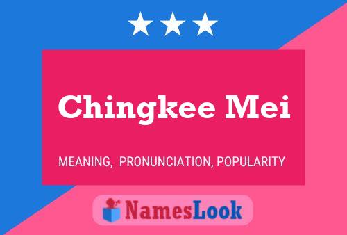 Chingkee Mei Name Poster