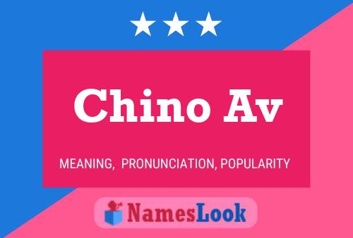 Chino Av Name Poster