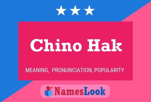 Chino Hak Name Poster