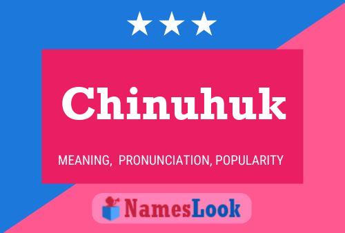 Chinuhuk Name Poster