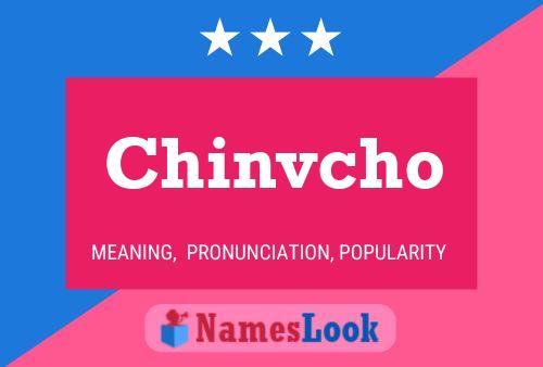 Chinvcho Name Poster