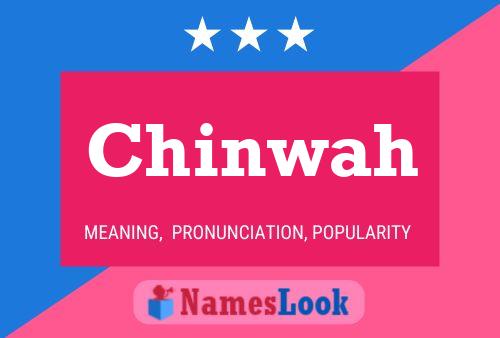 Chinwah Name Poster