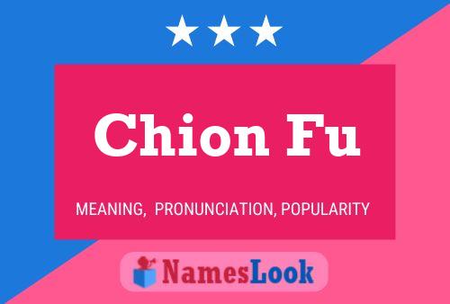 Chion Fu Name Poster