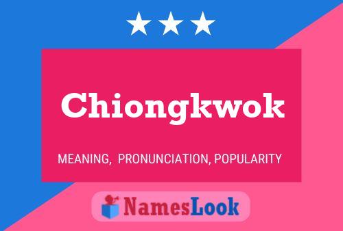 Chiongkwok Name Poster