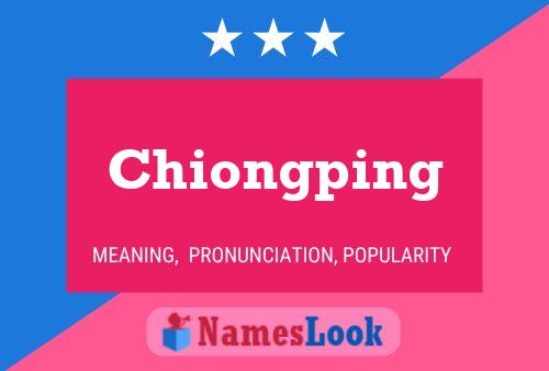 Chiongping Name Poster