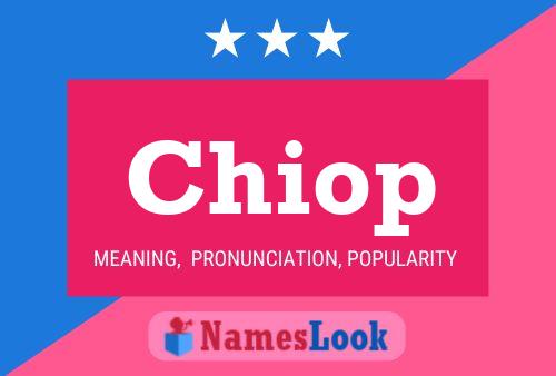 Chiop Name Poster