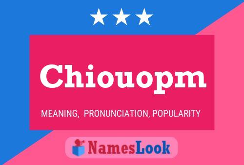 Chiouopm Name Poster