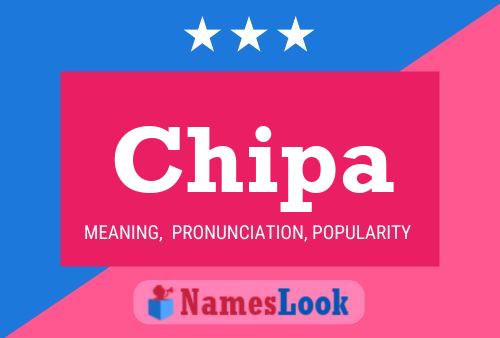 Chipa Name Poster