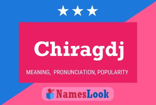 Chiragdj Name Poster