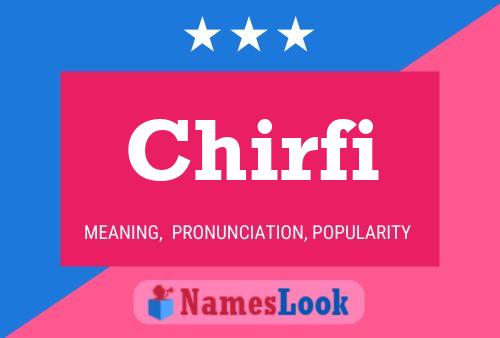 Chirfi Name Poster