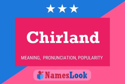 Chirland Name Poster