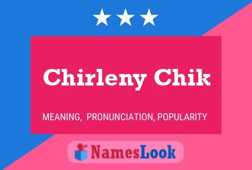 Chirleny Chik Name Poster