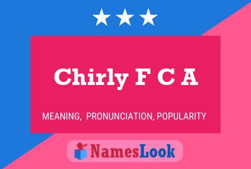 Chirly F C A Name Poster