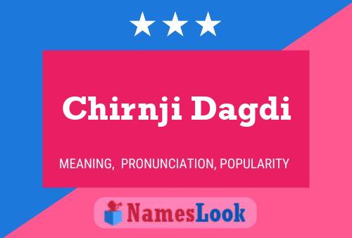 Chirnji Dagdi Name Poster