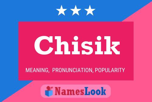 Chisik Name Poster