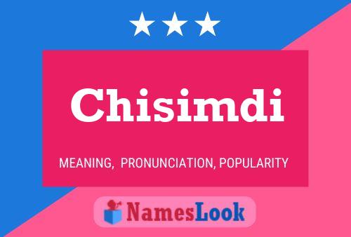 Chisimdi Name Poster