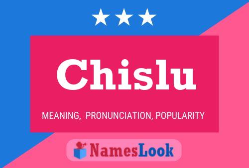 Chislu Name Poster