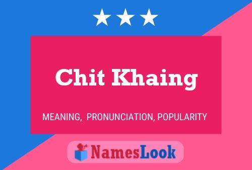 Chit Khaing Name Poster