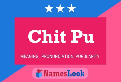 Chit Pu Name Poster