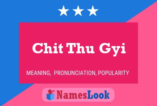 Chit Thu Gyi Name Poster