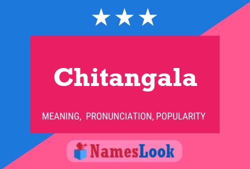 Chitangala Name Poster