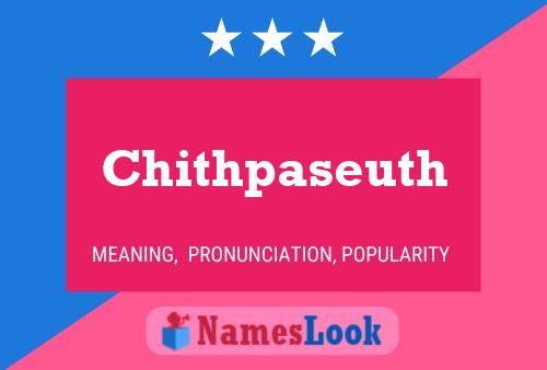 Chithpaseuth Name Poster