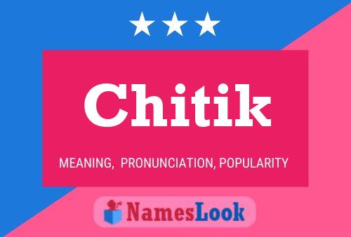 Chitik Name Poster