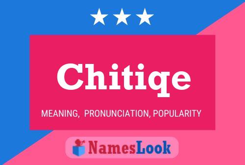 Chitiqe Name Poster