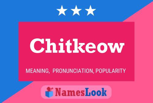 Chitkeow Name Poster