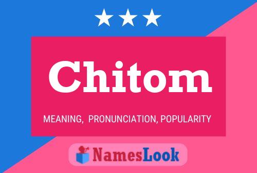 Chitom Name Poster