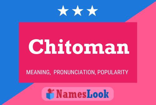 Chitoman Name Poster