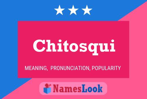 Chitosqui Name Poster