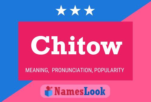 Chitow Name Poster