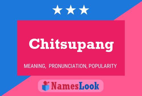 Chitsupang Name Poster