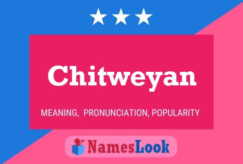 Chitweyan Name Poster