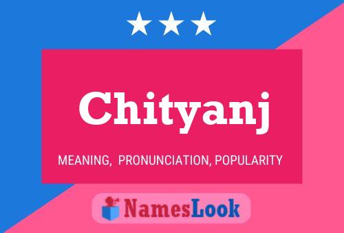 Chityanj Name Poster