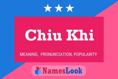 Chiu Khi Name Poster