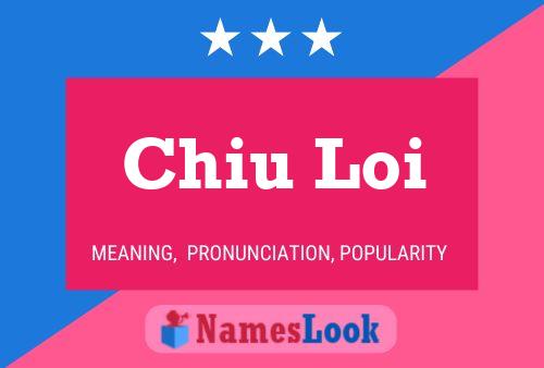 Chiu Loi Name Poster