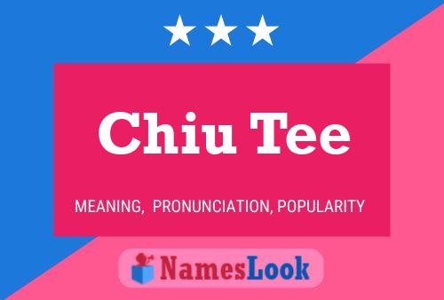 Chiu Tee Name Poster