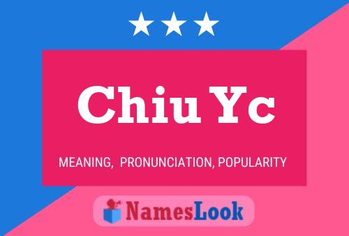 Chiu Yc Name Poster