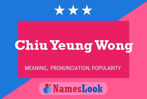 Chiu Yeung Wong Name Poster