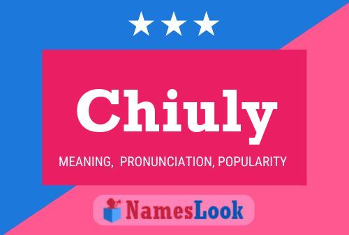 Chiuly Name Poster