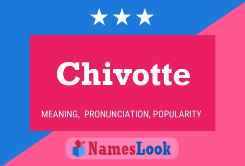 Chivotte Name Poster